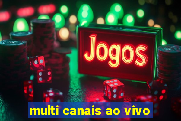 multi canais ao vivo